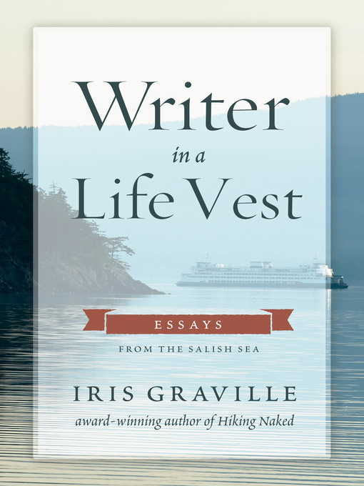 Title details for Writer in a Life Vest by Iris Graville - Available